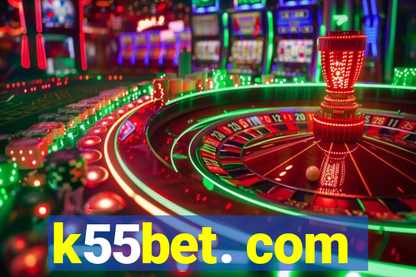 k55bet. com